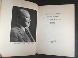John Work Garrett and His Library at Evergreen House Frontis
